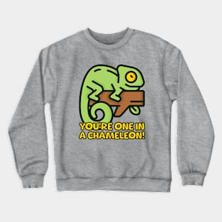 You're One In A Chameleon! Cute Chameleon Pun Cartoon Crewneck Sweatshirt